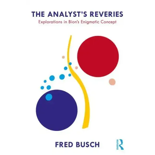 The Analyst's Reveries: Explorations in Bion's Enigmatic Concept - Paperback