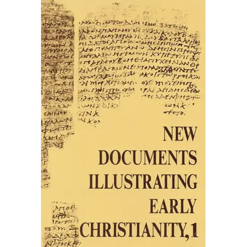 New Documents Illustrating Early Christianity, 1: A Review of the Greek Inscriptions and Papyri Published in 1976 - Paperback