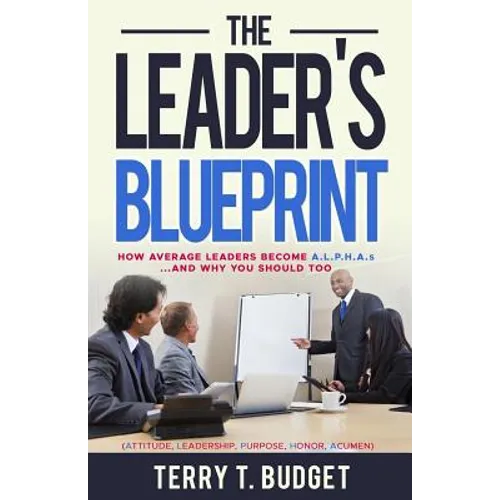 The Leader's Blueprint: 