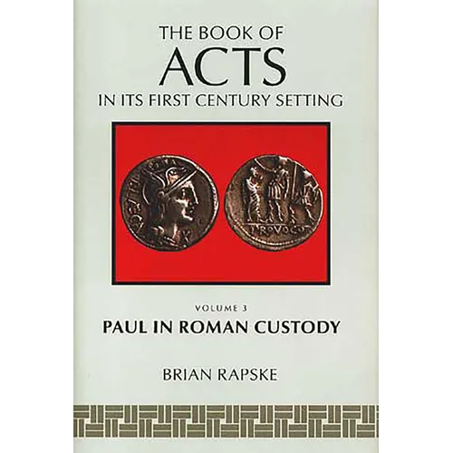 The Book of Acts and Paul in Roman Custody - Paperback