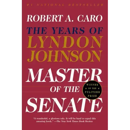Master of the Senate: The Years of Lyndon Johnson III - Paperback