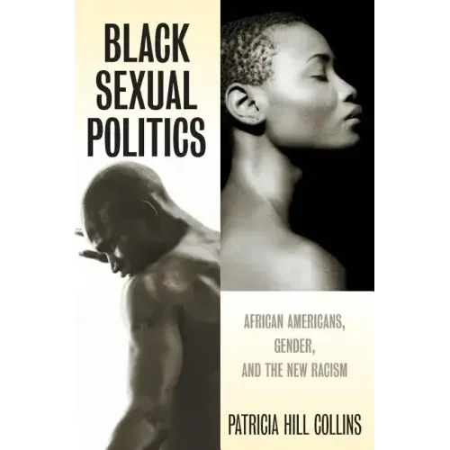 Black Sexual Politics: African Americans, Gender, and the New Racism - Paperback
