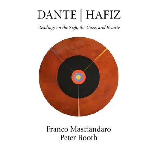 Dante Hafiz: Readings on the Sigh, the Gaze, and Beauty