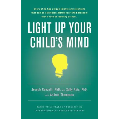 Light Up Your Child's Mind: Finding a Unique Pathway to Happiness and Success - Hardcover
