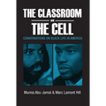 The Classroom and the Cell: Conversations on Black Life in America
