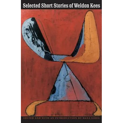 Selected Short Stories of Weldon Kees - Paperback