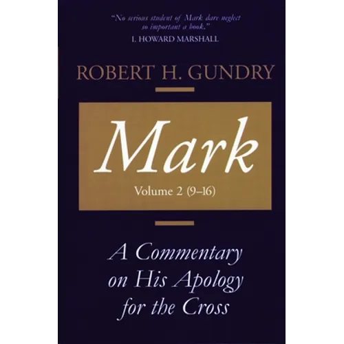 Mark: A Commentary on His Apology for the Cross, Volume 2 - Paperback