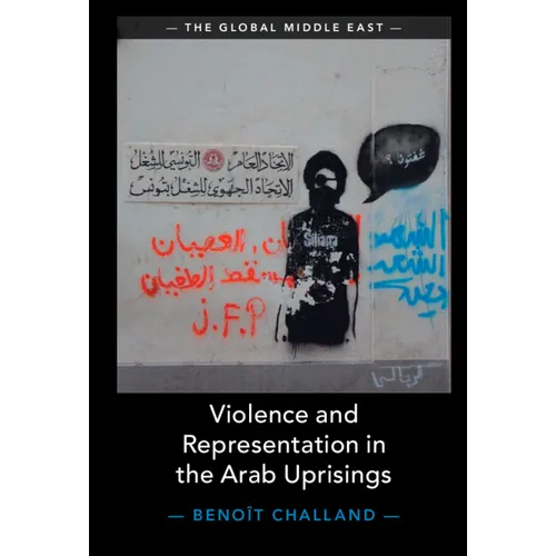 Violence and Representation in the Arab Uprisings - Hardcover