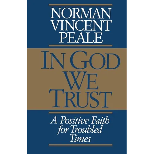 A In God We Trust: A Positive Faith for Troubled Times - Paperback