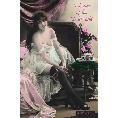 Whispers of the Underworld: Bisbee's Red-Light District - Paperback