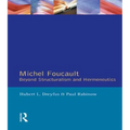 Michel Foucault: Beyond Structuralism and Hermeneutics