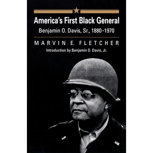 America's First Black General: Benjamin O. Davis, Sr., 1880-1970 - Paperback