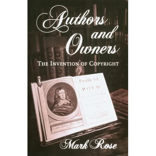Authors and Owners: The Invention of Copyright