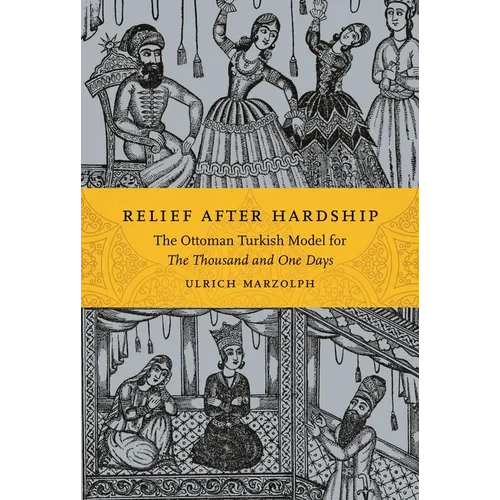 Relief After Hardship: The Ottoman Turkish Model for the Thousand and One Days - Hardcover