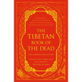 The Tibetan Book of the Dead: First Complete Translation