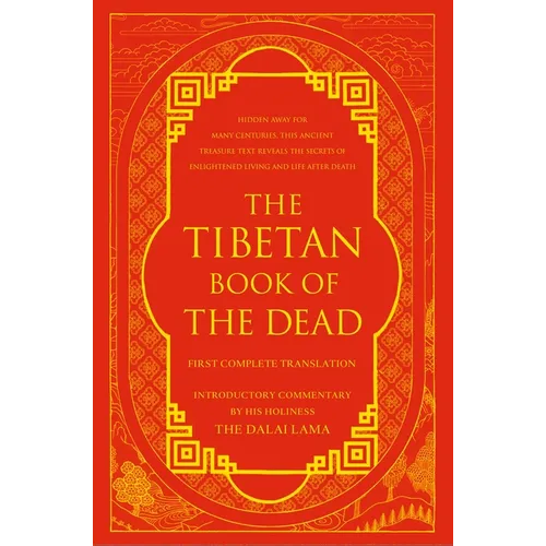 The Tibetan Book of the Dead: First Complete Translation - Hardcover
