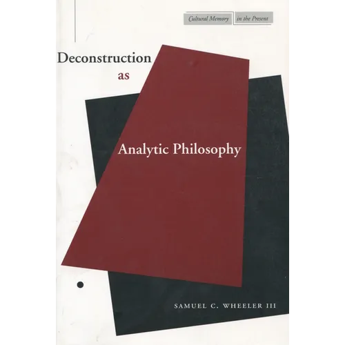 Deconstruction as Analytic Philosophy - Paperback