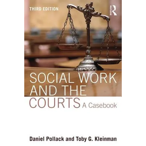 Social Work and the Courts: A Casebook
