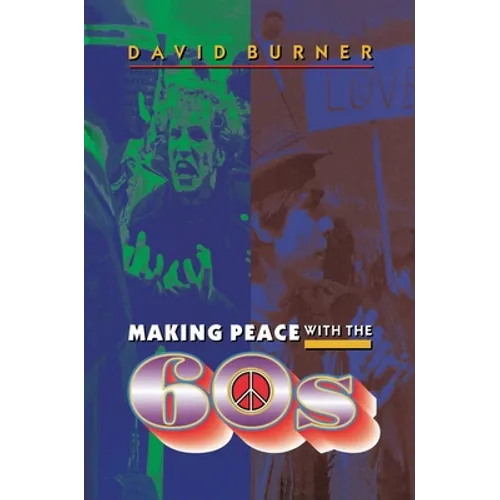 Making Peace with the 60s