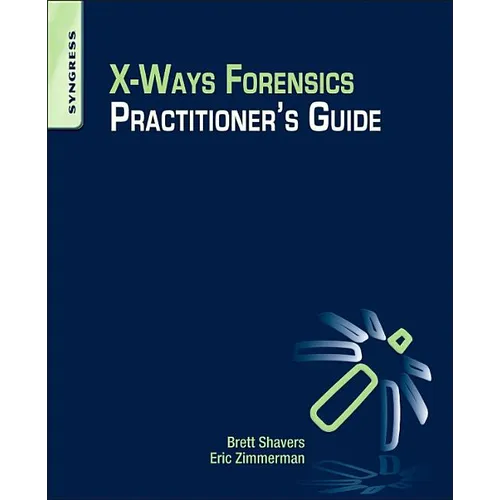 X-Ways Forensics Practitioner's Guide