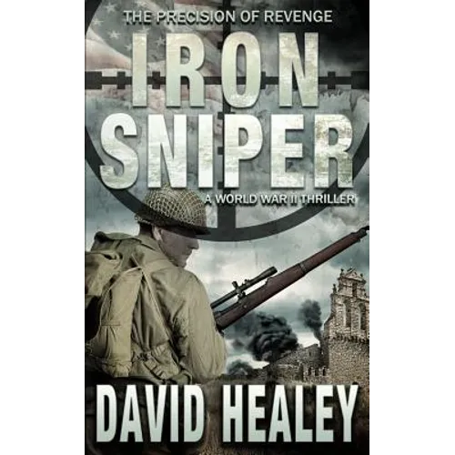 Iron Sniper: A World War II Thriller - Paperback