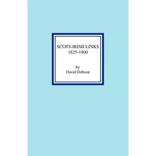 Scots-Irish Links 1825-1900 - Paperback