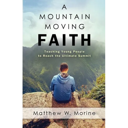 A Mountain Moving Faith - Paperback