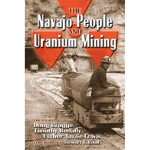 The Navajo People and Uranium Mining - Paperback