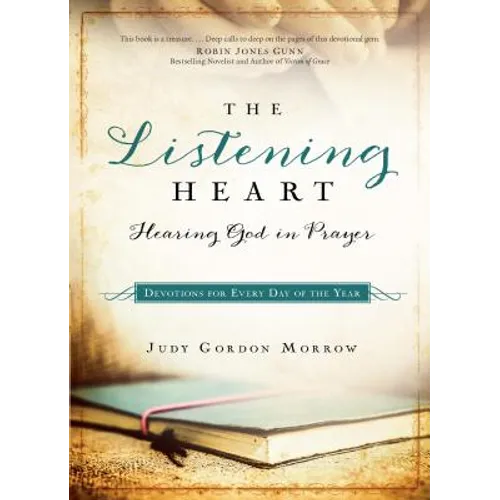 The Listening Heart: Hearing God in Prayer: Devotions for Every Day of the Year - Paperback