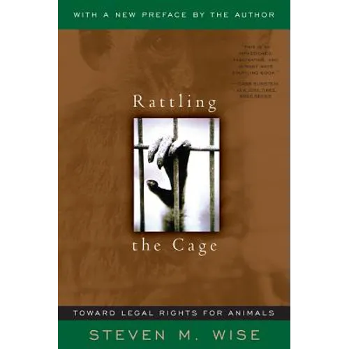 Rattling the Cage: Toward Legal Rights for Animals - Paperback