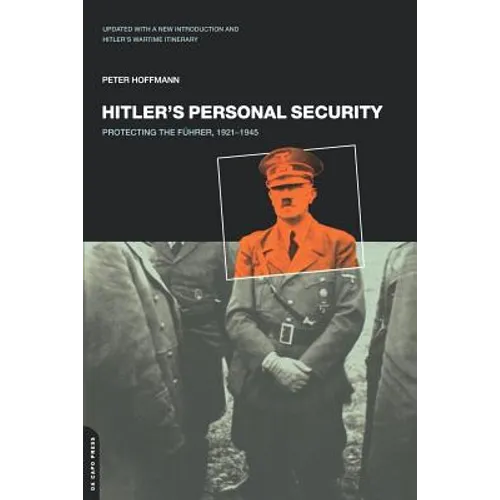 Hitler's Personal Security: Protecting the Fuhrer 1921-1945 - Paperback