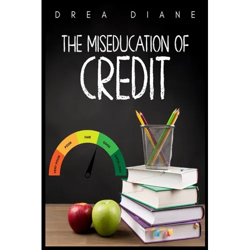 The Miseducation of Credit - Paperback