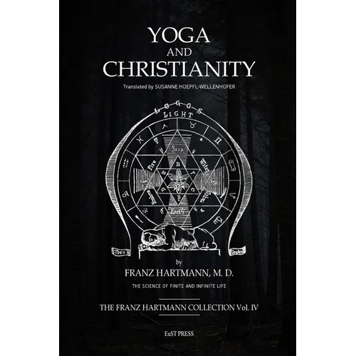 Yoga and Christianity: The Secret Doctrine in the Christian Religion - Paperback