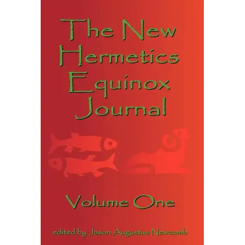 The New Hermetics Equinox Journal Volume One - Paperback
