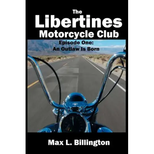The Libertines Motorcycle Club: An Outlaw Is Born - Paperback