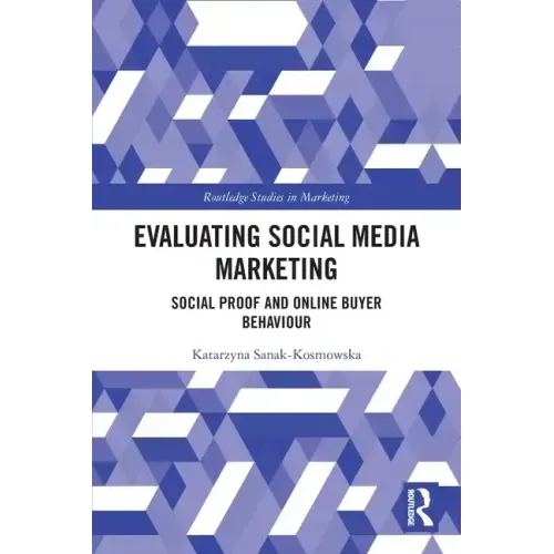 Evaluating Social Media Marketing: Social Proof and Online Buyer Behaviour - Paperback