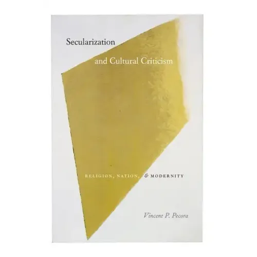 Secularization and Cultural Criticism: Religion, Nation, and Modernity - Paperback
