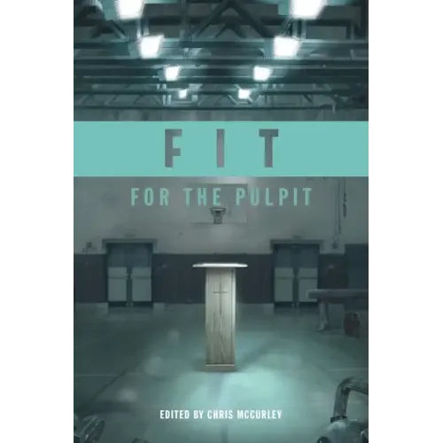 Fit for the Pulpit: The Preacher & His Challenges - Paperback