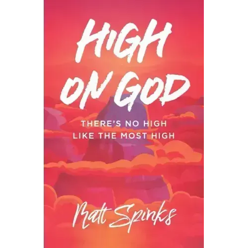 High on God: There's No High Like The Most High - Paperback