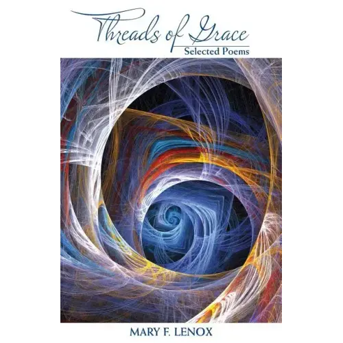 Threads of Grace: Selected Poems - Paperback