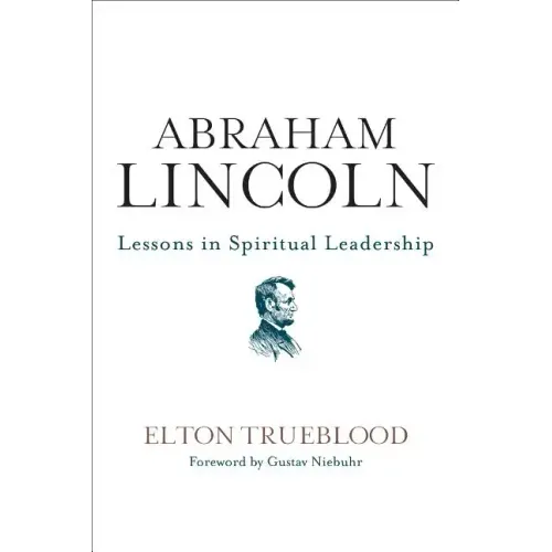 Abraham Lincoln: Lessons in Spiritual Leadership - Paperback