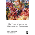 The Power of Interest for Motivation and Engagement