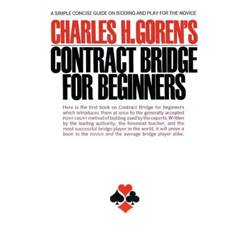 Contract Bridge for Beginners: A Simple Concise Guide for the Novice (Including Point Count Bidding) - Paperback