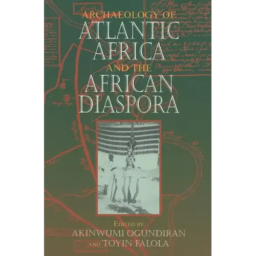Archaeology of Atlantic Africa and the African Diaspora - Paperback