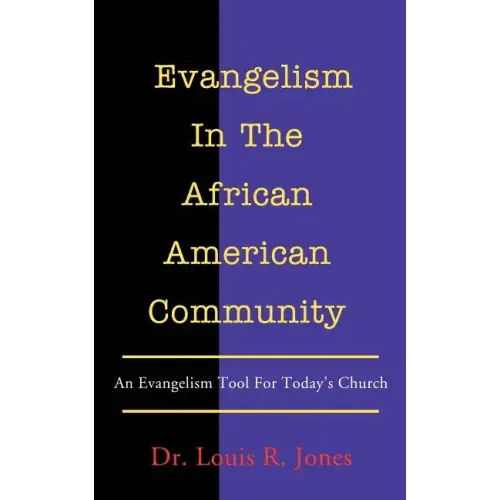 Evangelism In The African American Community: An Evangelism Tool For Today's Church - Paperback