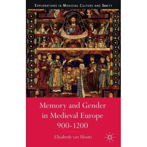 Memory and Gender in Medieval Europe, 900-1200 - Paperback