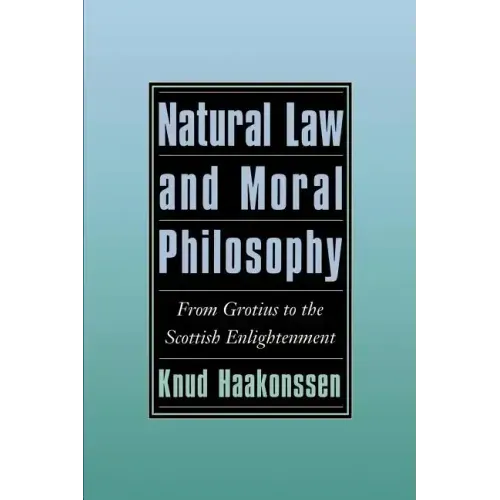 Natural Law and Moral Philosophy: From Grotius to the Scottish Enlightenment - Paperback