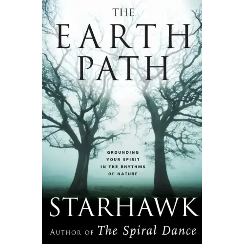 The Earth Path: Grounding Your Spirit in the Rhythms of Nature - Paperback