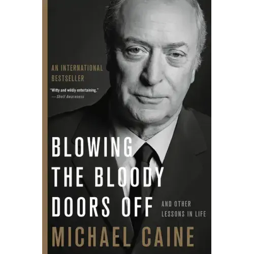 Blowing the Bloody Doors Off: And Other Lessons in Life - Paperback