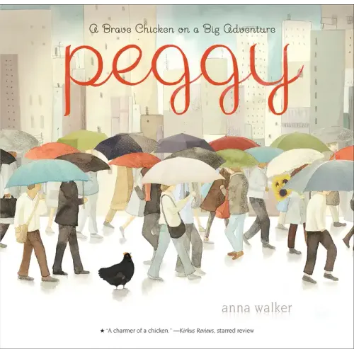 Peggy: A Brave Chicken on a Big Adventure - Paperback